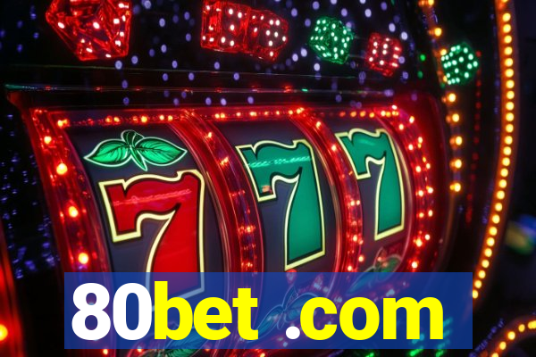 80bet .com